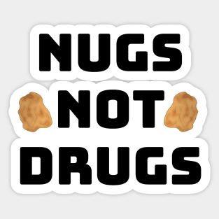 Nugs, Not Drugs Sticker